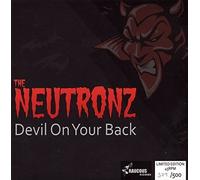 Neutronz - Devil On Your Back