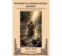 NEUVAINE À LA PASSION DE JEAN-BAPTISTE