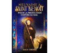 Neuvaine à Saint Benoît pour la Protection contre le Mal