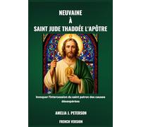 NEUVAINE À SAINT JUDE THADDÉE L'APÔTRE