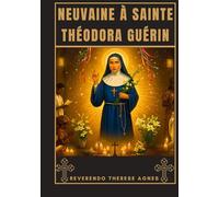 Neuvaine à sainte Théodora Guérin