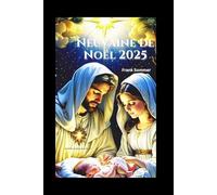 Neuvaine de Noël 2025: En préparation de la Nativité de Notre Seigneur