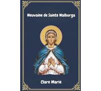 Neuvaine de Sainte Walburga