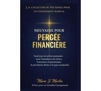 NEUVAINE POUR PERCÉE FINANCIÈRE: Neuf jours de prières puissantes pour l'annulation des dettes, l'ouverture d'opportunités, la providence divine et la grâce surnaturelle.