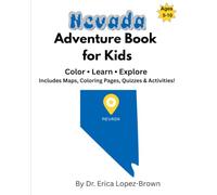 Nevada Adventure Book for Kids: Color, Learn, & Explore: Includes Maps, Coloring Pages, Quizzes & Activities
