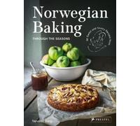 Nevada Berg – Norwegian Baking Through the Seasons: 90 Sweet and Savoury Recipes – Copertina rigida