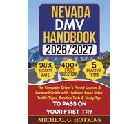 NEVADA DMV HANDBOOK 2026/2027: Complete Driver’s Permit, License & Renewal Guide with Updated Road Rules, Traffic Signs, Practice Tests & Study Tips for the DMV Written Exam