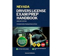 NEVADA DRIVERS LICENSE EXAM PREP HANDBOOK: A Complete Guide to Passing the Exam on First