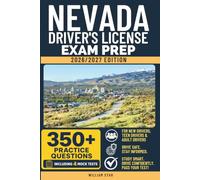Nevada Driver's License Exam Prep: Study Guide, Road Signs & 350+ Practice Tests to Help You Pass the Written Knowledge Test