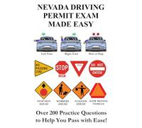 Nevada Driving Permit Exam Made Easy: Over 200 DMV Practice Questions to Help You Pass with Ease!