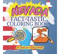 Nevada Fact-Tastic Coloring Book: Fun Facts, Landmarks, and State Symbols to Color and Learn: A creative and educational coloring adventure through the Silver State for kids and families