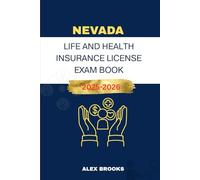 NEVADA LIFE AND HEALTH INSURANCE LICENSE EXAM BOOK: Strategies and Practice for acing your Insurance License
