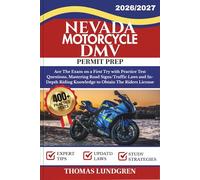 NEVADA MOTORCYCLE DMV PERMIT PREP: Ace The Exam on a First Try with 400+ Practice Test Questions, Mastering Road Signs/Traffic Laws and In-Depth Riding Knowledge to Obtain The Riders License