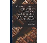 Nevada Nevada W Constitution of the State of Nevada, as Amend (Copertina rigida)