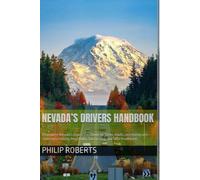 Nevada’s Drivers Handbook: A Complete Nevada’s Drivers Handbook for Teens, Adults, and Immigrants - Covering Licensing, Road Rules, Safe Driving, and DMV Procedures