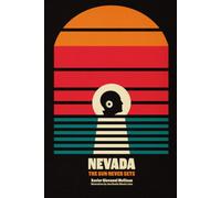 NEVADA: The Sun Never Sets