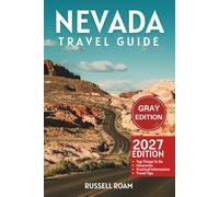 Nevada Travel Guide: Top Things to Do, National Parks, Scenic Drives, Itineraries, Maps, Hotels & Practical Travel Tips