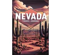 Nevada Travel Journal: Lined Notebook Diary. Capturing Moments from Around the Globe