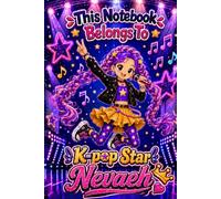 Nevaeh Personalized Gift: K-Pop Star Notebook: Hardcover Journal | Cute Idol Music & Dance Design, Lined, 110 Pages, 6x9