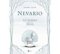 Nevario. Le forme della neve. Ediz. a colori