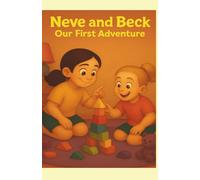 Neve and Beck: Our First Adventure