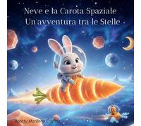 Neve e la Carota Spaziale -Un'avventura tra le Stelle