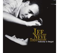 NEVE, JEF -TRIO- - NOBODY IS ILLEGAL (2 LP)