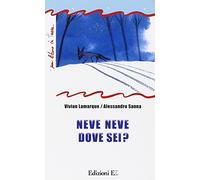 Neve neve dove sei? Ediz. illustrata