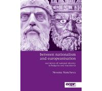 Nevena Nancheva Between Nationalism and Europeanisation (Tascabile)