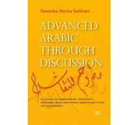 Nevenka Korica Sullivan Advanced Arabic through Discussion (Tascabile)
