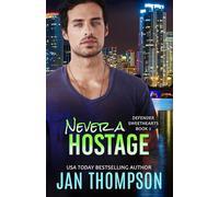 Never a Hostage: Christian Romantic Suspense: 2