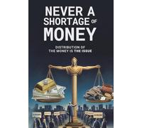 Never a Shortage of Money: Distribution of the Money Is the Issue