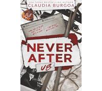 Never After Us: A Grumpy Neighbor, Single Mom, Found Family Slow Burn