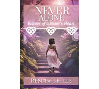Never Alone: Echoes of a Sister's Heart