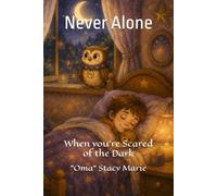 Never Alone (Volume 1): When you're Scared of the Dark