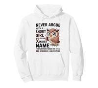 Never Argue with A Short Girl Who Has A 'X' Cute Owl Design Felpa con Cappuccio