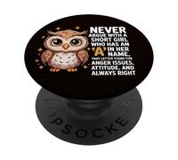 Never Argue With A Short Girl Who Has An 'A', simpatico design a forma di gufo PopSockets PopGrip Adesivo
