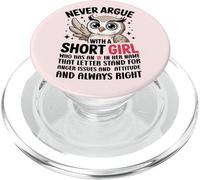 Never Argue With A Short Girl Who Has An 'A', simpatico design a forma di gufo PopSockets PopGrip per MagSafe