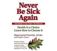 Raymond Francis Never Be Sick Again (Tascabile)