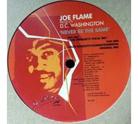 Never Be The Same - Joe Flame Presents D.C. Washington 12"