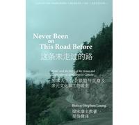 Never Been on This Road Before: ANiC and the Birth of the Asian and Multicultural Ministries in Canada (AMMiC) (English/Simplified-Chinese 2-in-1 Edition)