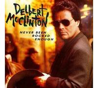 Never been rocked enough (1992) by Delbert McClinton