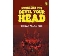 Never Bet the Devil Your Head