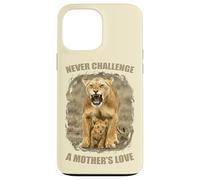 Never Challenge a Mother's Love - Leonessa con amore per la madre Custodia per iPhone 13 Pro Max