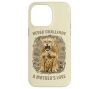 Never Challenge a Mother's Love - Leonessa con amore per la madre Custodia per iPhone 14 Pro Max