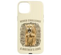 Never Challenge a Mother's Love - Leonessa con amore per la madre Custodia per iPhone 15 Plus