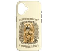 Never Challenge a Mother's Love - Leonessa con amore per la madre Custodia per iPhone 16