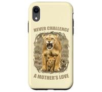 Never Challenge a Mother's Love - Leonessa con amore per la madre Custodia per iPhone XR