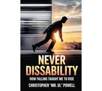 NEVER DISSABILITY: HOW FALLING TAUGHT ME TO RISE