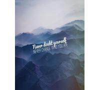never doubt yourself NEVER CHANGE WHO YOU ARE: Daily To Do List, notebook planner, Daily Journal, Daily Reflection